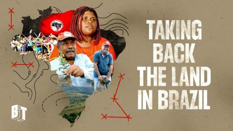 Taking back the land in Brazil