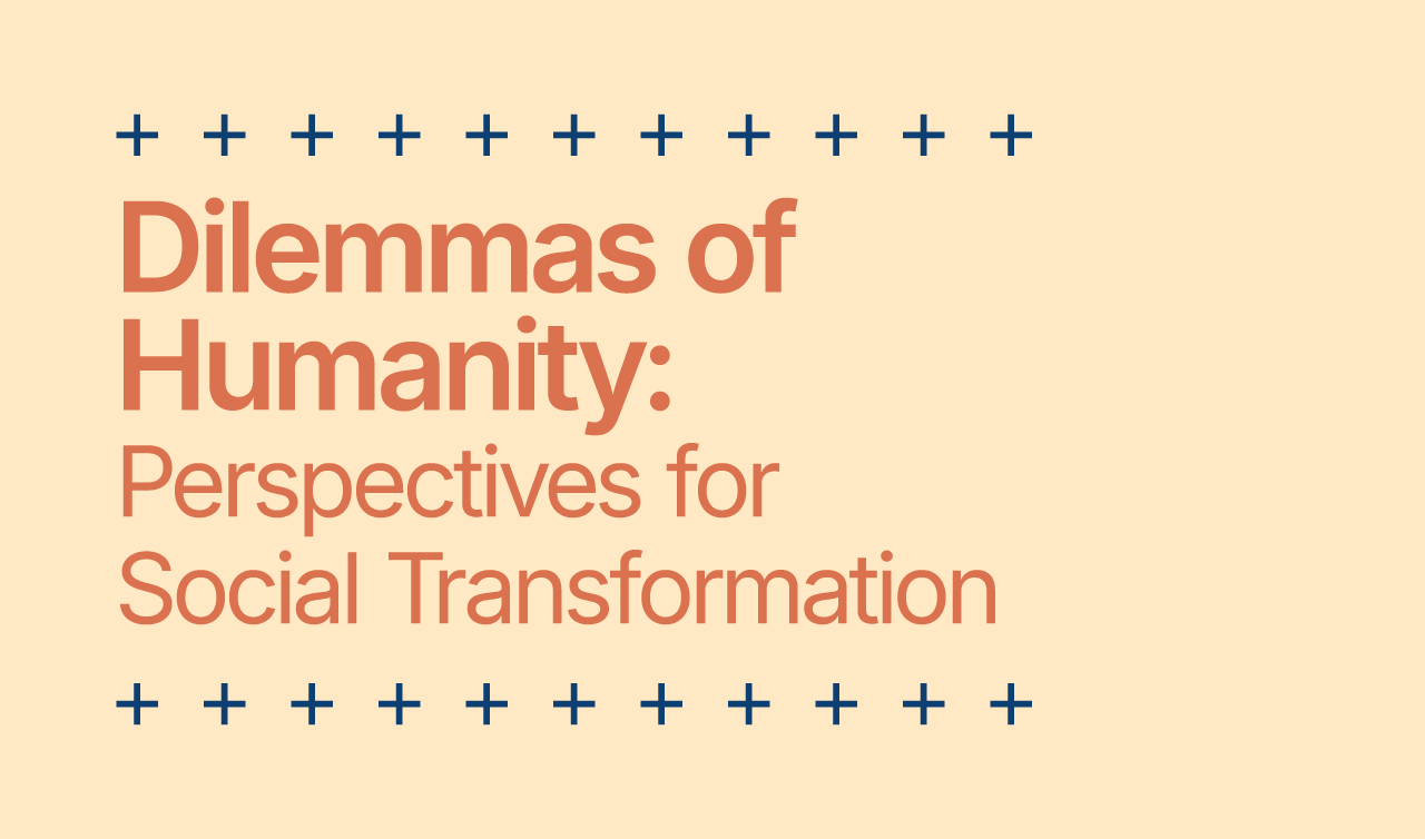 IV International Conference Dilemmas of Humanity: Perspectives for Social Transformation